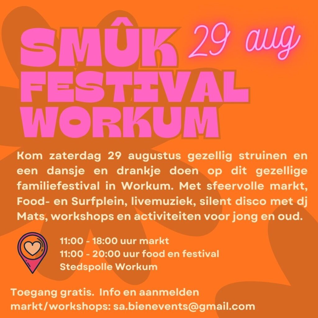 Smûk Festival Workum met markt, muziek, food en belevenissen voor jong en oud(er) 